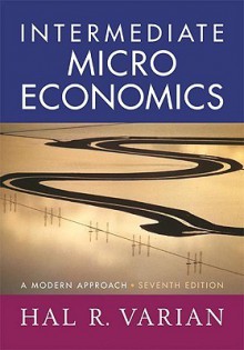 Intermediate Microeconomics: A Modern Approach - Hal R. Varian