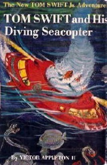 Tom Swift and His Diving Seacopter - Victor Appleton II