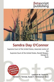 Sandra Day O'Connor - Lambert M. Surhone, Susan F. Marseken