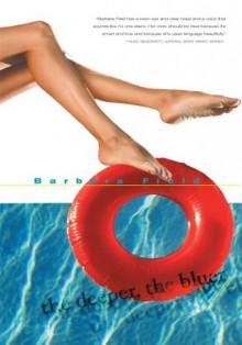 The Deeper, The Bluer - Barbara Field