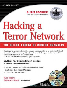 Hacking a Terror Network: The Silent Threat of Covert Channels - John Henry