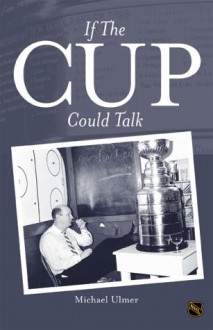 If the Cup Could Talk - Michael Ulmer