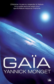 Gaïa (SCIENCE FICTION) (French Edition) - Yannick Monget