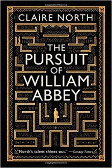 The Pursuit of William Abbey - Claire North