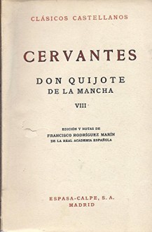 Cervantes Don Quihote de la Mancha VIII Edicion y Notas de Francisco Rodriguez Marin de la Real Academia Espanola spanishz literaturez - Miguel de Cervantes Saavedra