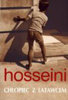 Chłopiec z latawcem - Khaled. Hosseini, Khaled Hosseini