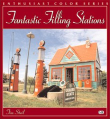 Fantastic Filling Stations - Tim Steil