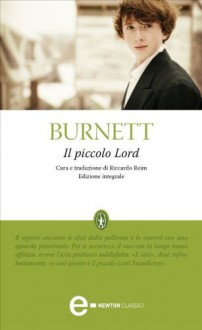 Il piccolo Lord (eNewton Classici) (Italian Edition) - Frances Hodgson Burnett, R. Reim