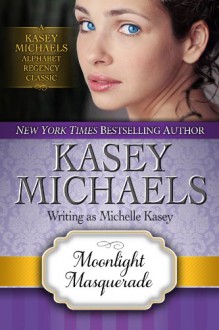 Moonlight Masquerade - Kasey Michaels