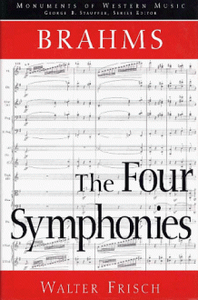 Brahms, the Four Symphonies - Walter Frisch