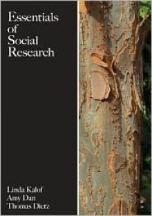 Essentials of Social Research - Linda Kalof, Amy Dan, Dietz