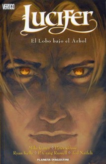 Lucifer #8: El lobo bajo el árbol - Mike Carey, P. Craig Russell, Ryan Kelly, Peter Gross