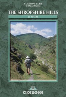 The Shropshire Hills: A Walker's Guide - David Hunter