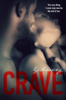 Crave - B.J. Harvey