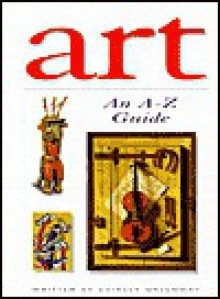 Art: An A-Z Guide - Shirley Greenway