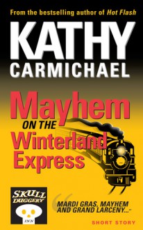 Mayhem on the Winterland Express - Kathy Carmichael