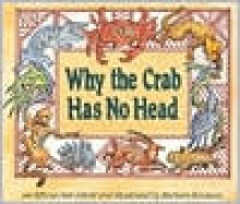 Why the Crab Has No Head: An African Tale - Barbara Knutson