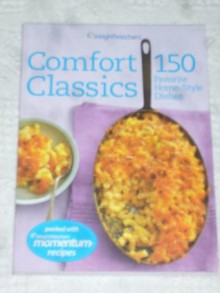 Weight Watchers Comfort Classics : 150 Favorite Home-Style Dishes - Weight Watchers