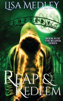 Reap & Redeem (The Reapers Series) (Volume 2) - Lisa Medley