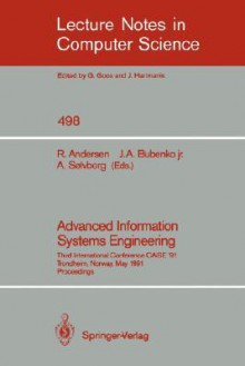 Advanced Information Systems Engineering: Third International Conference Caise '91, Trondheim, Norway, May 13-15, 1991 - Rudolf Andersen, Arne Solvberg, Janis A. Jr. Bubenko