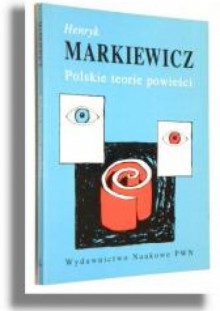 Polskie teorie powieści - Henryk Markiewicz