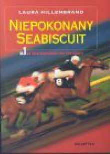 Niepokonany Seabiscuit - Laura Hillenbrand