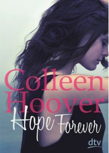 Hope Forever - Colleen Hoover