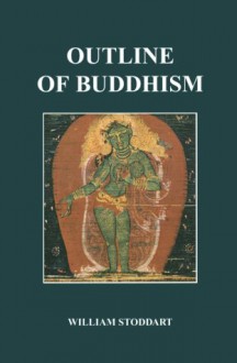 Outline of Buddhism - William Stoddart