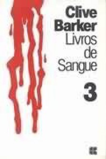 Livros de Sangue 3 - Clive Barker