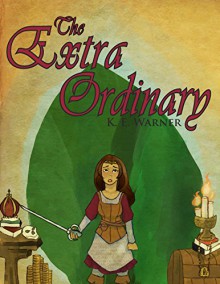 The Extra Ordinary - K.E. Warner, D. Ruiz