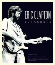 Eric Clapton Treasures - Chris Welch