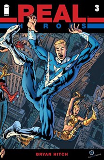 Real Heroes #3 - Bryan Hitch, Bryan Hitch