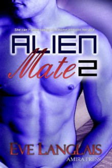 Alien Mate 2 - Eve Langlais