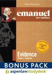 Emanual Law Outlines: Evidence: Aspenlaw Studydesk Bonus Pack - Steven L. Emanuel