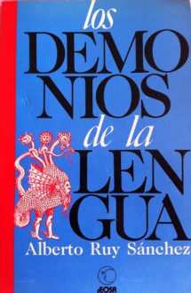 Los demonios de la lengua - Alberto Ruy Sánchez