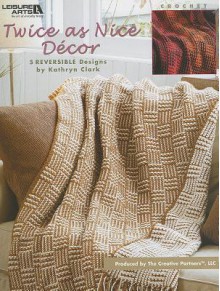 Twice As Nice Decor (Leisure Arts #4593) - Kathryn H. Clark