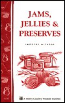 Jams, Jellies & Preserves: Storey Country Wisdom Bulletin A-32 - Imogene McTaugue, Mary Rich, Carol J. Jessop