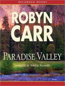 Paradise Valley - Robyn Carr, Thérèse Plummer