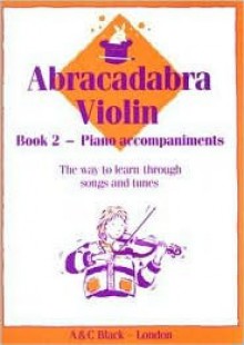 Abracadabra Violin Book 2 Piano Accompaniments - James Alexander