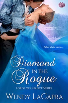 Diamond in the Rogue - Wendy LaCapra