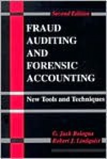 Fraud Auditing and Forensic Accounting: New Tools and Techniques - G. Jack Bologna, Robert J. Lindquist