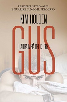 Gus. L'altra metà del cuore (Leggereditore) - Kim Holden, Francesca Frulla