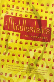 The Middlesteins: A Novel - Jami Attenberg