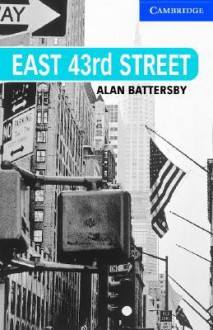 East 43rd Street Book and Audio CD Pack: Level 5 Upper Intermediate (Cambridge English Readers) - Alan Battersby