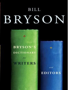 Bryson's Dictionary for Writers and Editors - Bill Bryson