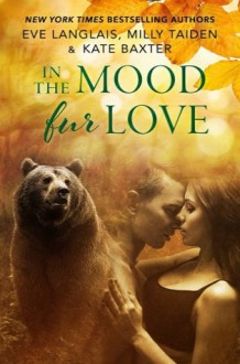 In Mood Fur Love - Kate Baxter,Eve Langlais,Milly Taiden