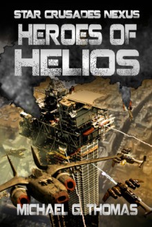 Heroes of Helios - Michael G. Thomas