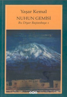 Nuhun Gemisi - Yaşar Kemal