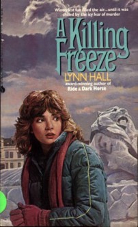 Killing Freeze - Lynn Hall