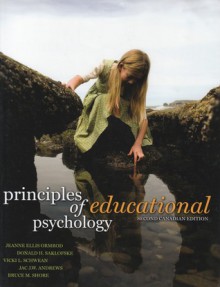 Principles of Educational Psychology - Jeanne Ellis Ormrod, Donald H. Saklofske, Vicki L. Schwean, Jac J.W. Andrews, Bruce M. Shore